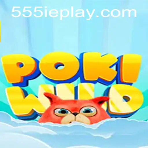 PokiWild: Embark on an Epic Adventure with 555ie