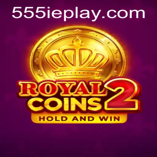 Discover the Exciting World of RoyalCoins2: A Fresh Take on Classic Gaming with 555ie